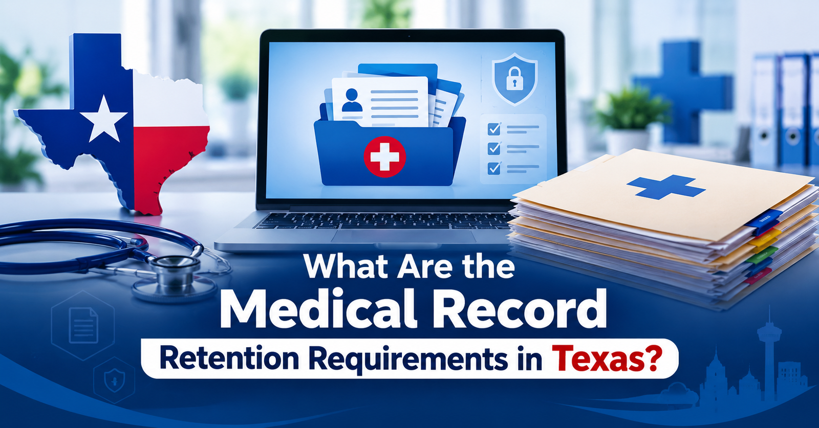 What Are the Medical Record Retention Requirements in Texas